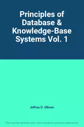 Couverture du produit · Principles of Database & Knowledge-Base Systems Vol. 1