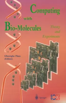 Couverture du produit · Computing With Bio-Molecules: Theory and Experiments