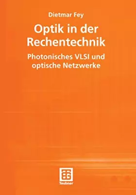Couverture du produit · Optik in der Rechentechnik. Photonisches VLSI und optische Netzwerke (Teubner Texte zur Informatik, 35, Band 35)