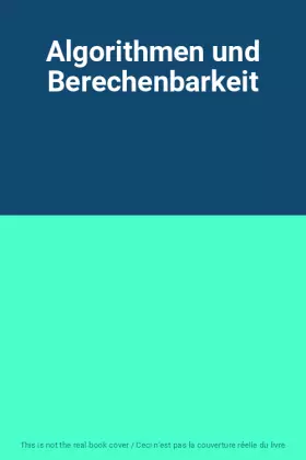 Couverture du produit · Algorithmen und Berechenbarkeit
