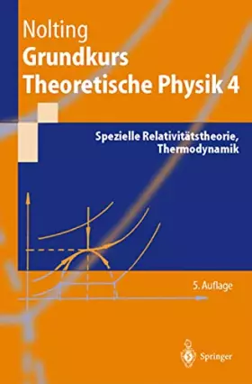 Couverture du produit · Grundkurs theoretische Physik. Bd.4 : Spezielle Relativitätstheorie, Thermodynamik