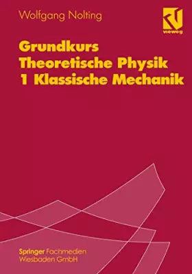 Couverture du produit · Grundkurs Theoretische Physik, Bd.1, Klassische Mechanik