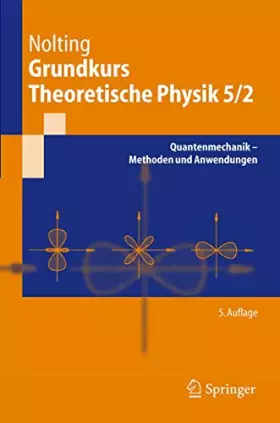 Couverture du produit · Grundkurs theoretische Physik. Bd.5/2 : Quantenmechanik