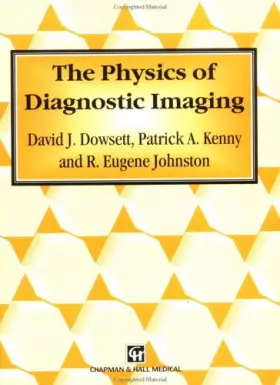 Couverture du produit · The Physics of Diagnostic Imaging