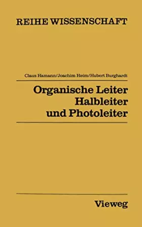 Couverture du produit · Organische Leiter, Halbleiter und Photoleiter (Reihe Wissenschaft) (German Edition)