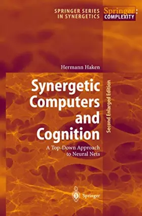 Couverture du produit · Synergetic Computers and Cognition: A Top-Down Approach to Neural Nets (Springer Series in Synergetics, 50, Band 50)