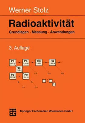 Couverture du produit · Radioaktivität: Grundlagen - Messung - Anwendungen