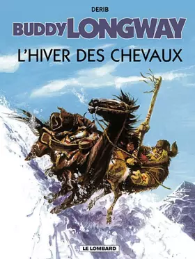 Couverture du produit · Buddy Longway, tome 7 : L'Hiver des chevaux