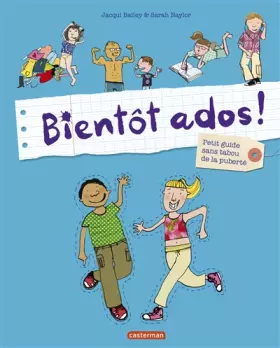Couverture du produit · Bientôt ados !: PETIT GUIDE SANS TABOU DE LA LIBERTE