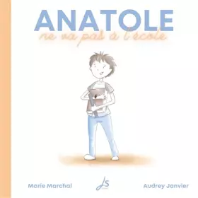 Couverture du produit · Anatole ne va pas à l'école