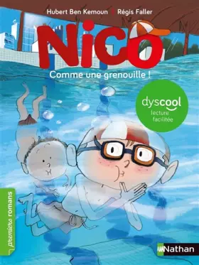 Couverture du produit · Nico : Comme une grenouille ! - adapté aux enfants DYS ou dyslexiques - Dès 7 ans