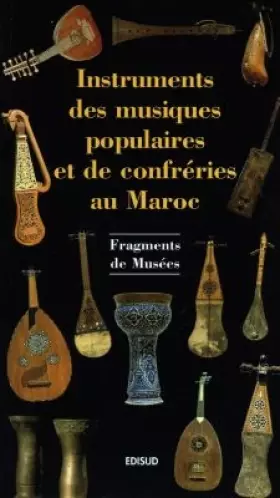 Couverture du produit · Instruments Des Musiques Populaires Du Maroc