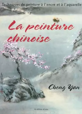 Couverture du produit · La peinture chinoise : Techniques de peinture à l'encre et à l'aquarelle