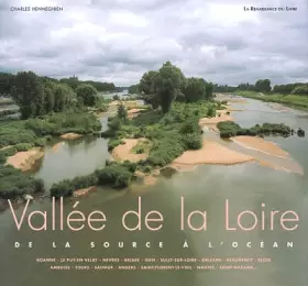 Couverture du produit · La Vallée de la Loire : De la source à l'océan