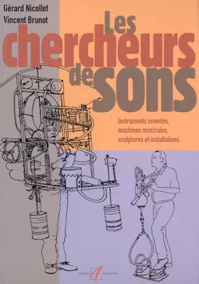 Couverture du produit · CHERCHEURS DE SONS (INSTRU INVENT MACHI MUSI)