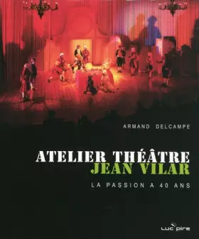 Couverture du produit · Atelier théâtre Jean Vilar: La passion a 40 ans