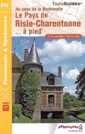 Couverture du produit · PAYS DE RISLE CHARENTONNE A PIED 2008 - 27 - PR - P271