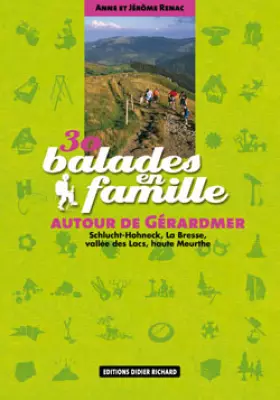 Couverture du produit · 30 balades en famille autour de Gérardmer: Schlucht-Hohneck, La Bresse, vallée des Lacs, haute Meurthe