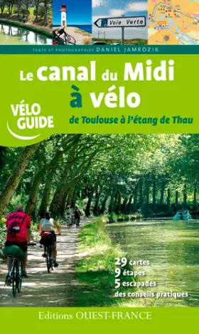 Couverture du produit · LE CANAL DU MIDI A VELO DE TOULOUSE A L'ETANG DE THAU