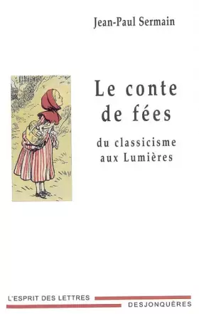 Couverture du produit · Le conte de fées : Du classicisme aux Lumières