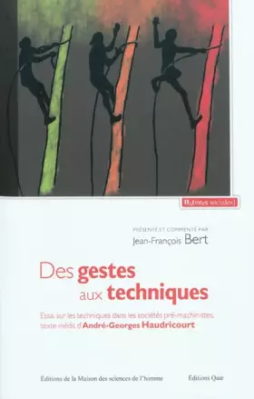 Couverture du produit · Des gestes aux techniques : Essai sur les techniques dans les sociétés pré-machinistes