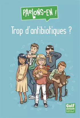 Couverture du produit · Trop d'antibiotiques ?
