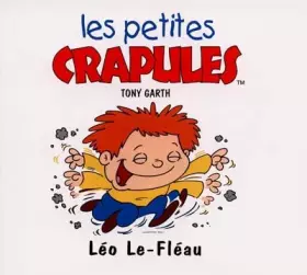Couverture du produit · Les petites crapules : Léo Le-Fléau