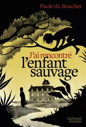 Couverture du produit · J'AI RENCONTRE L'ENFANT SAUVAGE