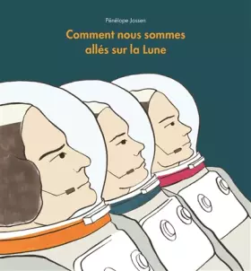 Couverture du produit · comment nous sommes alles sur la lune