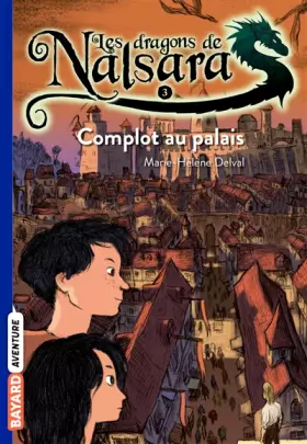 Couverture du produit · Les dragons de Nalsara, Tome 3 : Complot au palais