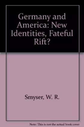 Couverture du produit · Germany And America: New Identities, Fateful Rift?
