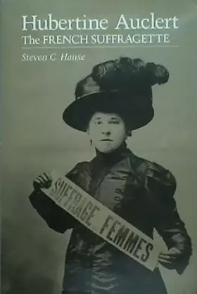 Couverture du produit · Hubertine Auclert: The French Suffragette