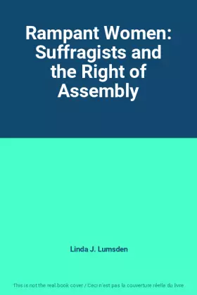 Couverture du produit · Rampant Women: Suffragists and the Right of Assembly
