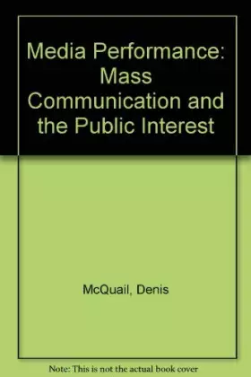 Couverture du produit · Media Performance: Mass Communication and the Public Interest