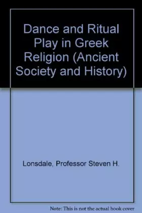 Couverture du produit · Dance and Ritual Play in Greek Religion (Ancient Society and History)