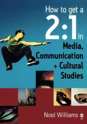 Couverture du produit · How to get a 2:1 in Media, Communication and Cultural Studies