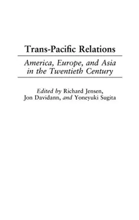 Couverture du produit · Trans-Pacific Relations: America, Europe, and Asia in the Twentieth Century (Perspectives on the Twentieth Century)