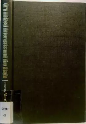 Couverture du produit · Organized Interests and the State: Studies in Meso-Corporatism (SAGE Studies in Neo-Corporatism)