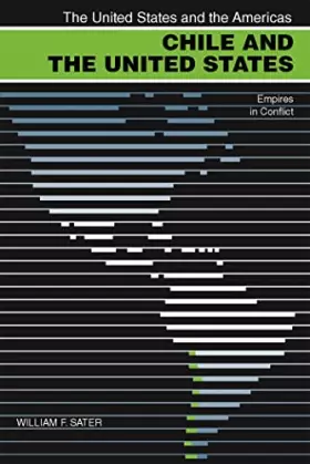 Couverture du produit · Chile and the United States: Empires in Conflict (The United States and the Americas)