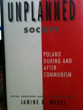 Couverture du produit · The Unplanned Society: Poland During and After Communism