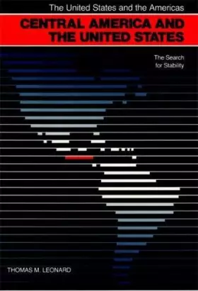 Couverture du produit · Central America and the United States: The Search for Stability (UNITED STATES AND THE AMERICAS)