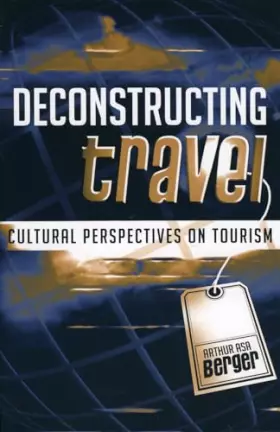 Couverture du produit · Deconstructing Travel: Cultural Perspectives on Tourism