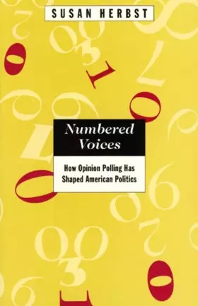 Couverture du produit · Numbered Voices: How Opinion Polling Has Shaped American Politics (American Politics and Political Economy Series)