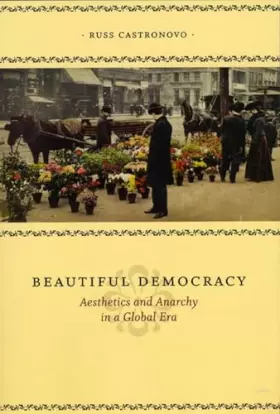 Couverture du produit · Beautiful Democracy: Aesthetics and Anarchy in a Global Era