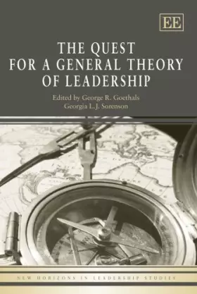 Couverture du produit · The Quest for a General Theory of Leadership (New Horizons in Leadership Studies series)