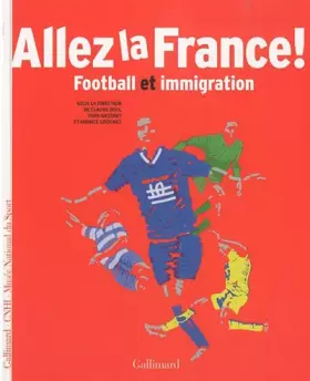 Couverture du produit · Allez la France !: Football et immigration