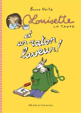 Couverture du produit · Louisette la taupe et un raton laveur !