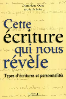 Couverture du produit · Cette écriture qui nous révèle : Types d'écritures et personnalités