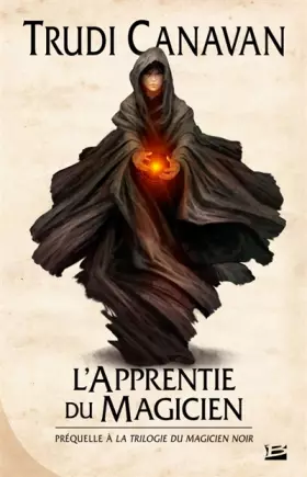 Couverture du produit · La trilogie du Magicien noir, prequelle : l'Apprentie du magicien