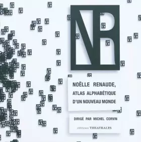 Couverture du produit · Noëlle Renaude, atlas alphabétique d'un nouveau monde